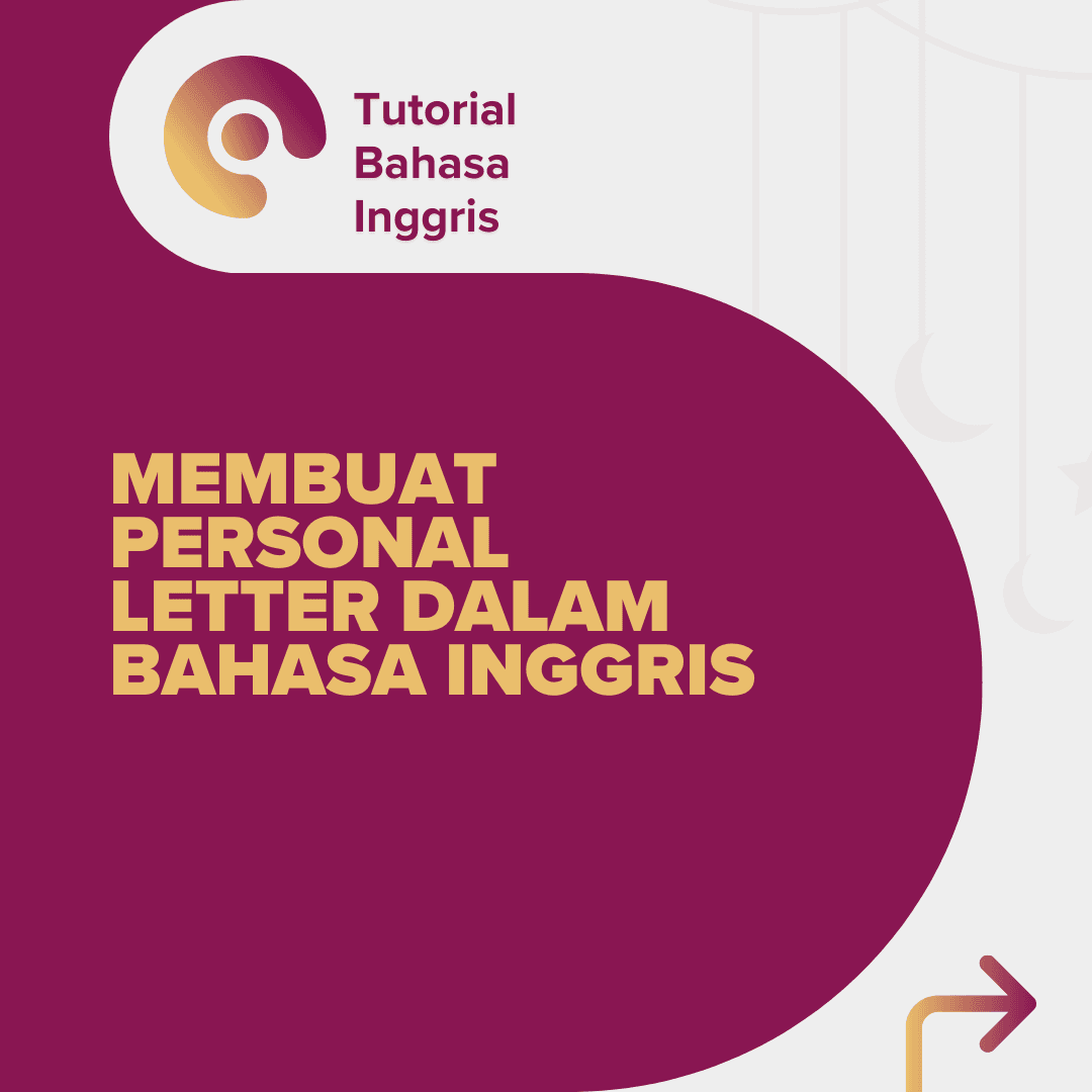 Membuat Personal Letter Dalam Bahasa Inggris