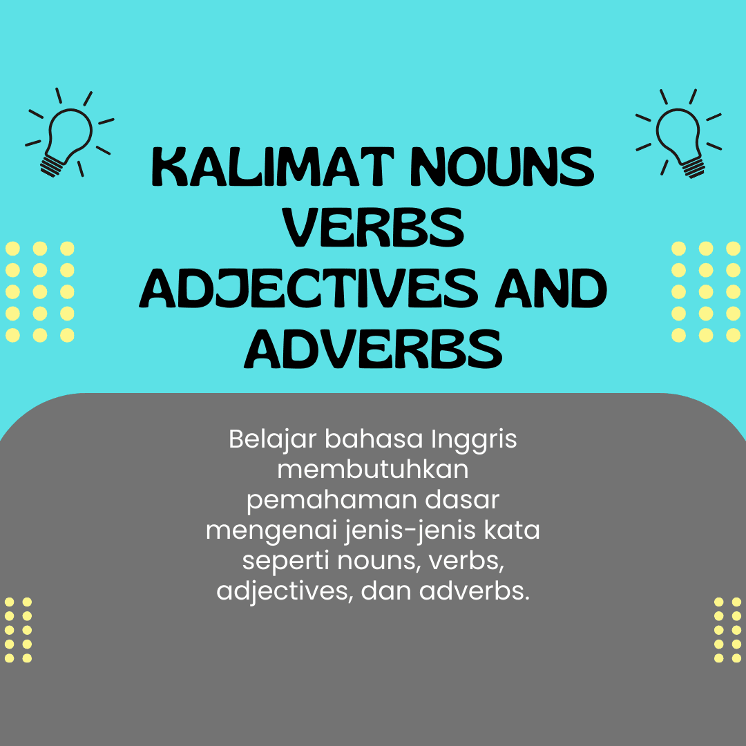 Kalimat Nouns Verbs Adjectives and Adverbs
